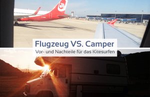 Flug vs. Camper, vor- und Nachteile für das Kitesurfen